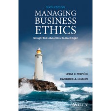 Test Bank for Managing Business Ethics Straight Talk about How to Do It Right, 6th Edition Linda K. Trevino